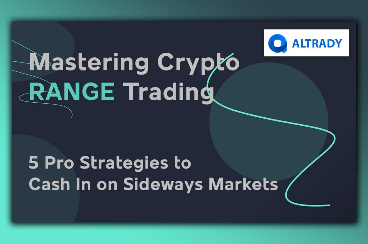 https://altrady-strapi.s3.eu-west-1.amazonaws.com/Mastering_Crypto_RANGE_Trading_0d8ecff517.jpg