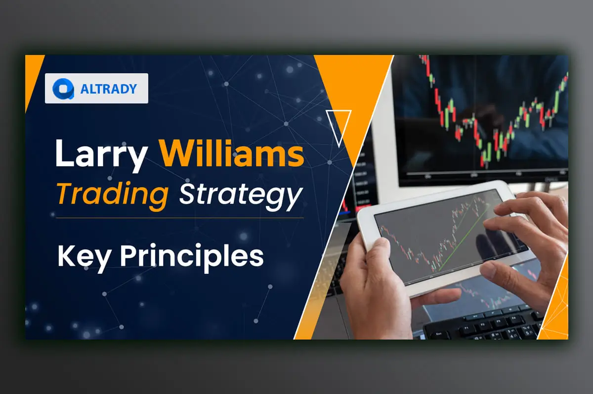 https://altrady-strapi.s3.eu-west-1.amazonaws.com/Larry_Williams_Trading_Strategy_Key_Principles_71ad12b88d.webp